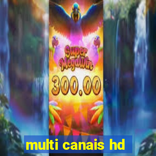 multi canais hd